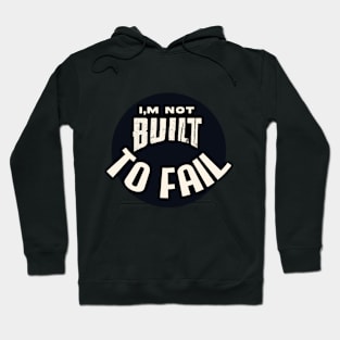 Built for Success: Inspirational Motivational Quotes Hoodie